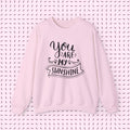 You Are My Sunshine Crewneck Sweatshirt