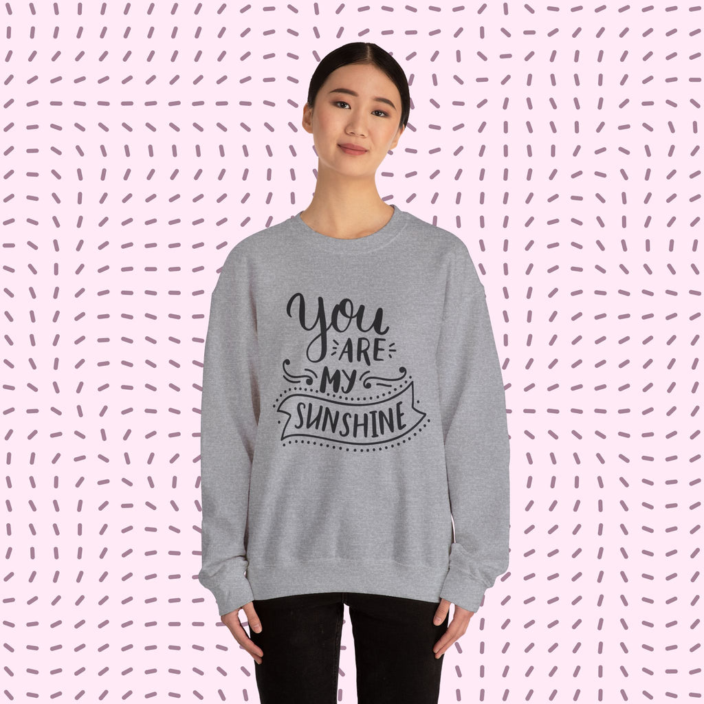 You Are My Sunshine Crewneck Sweatshirt