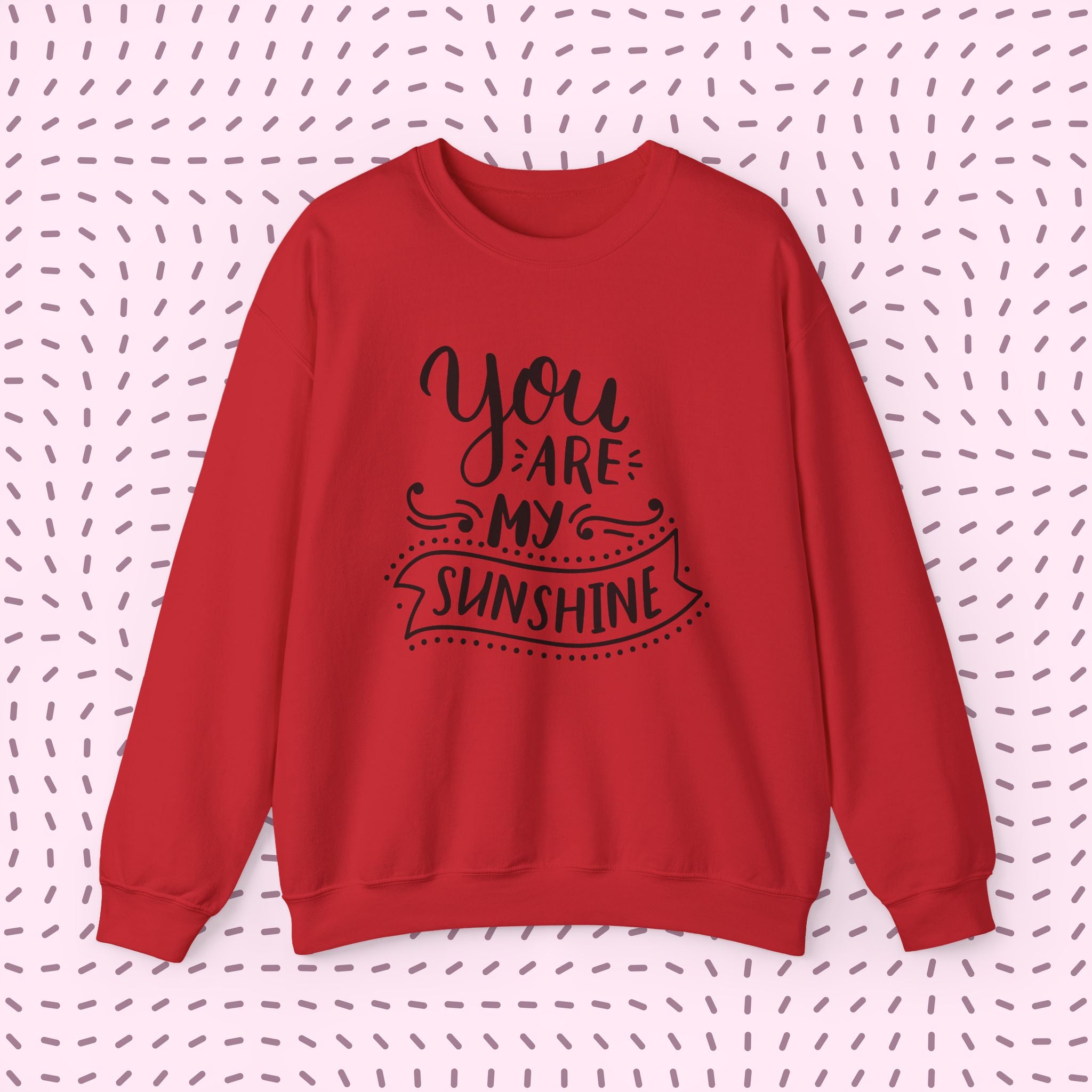 You Are My Sunshine Crewneck Sweatshirt